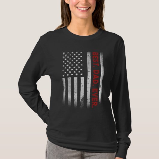 最高の.パパ。今まで。アメリカ国旗の父の日贈り物 Tシャツ (正面)