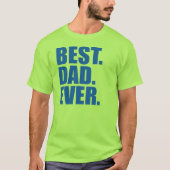 最高の.パパ。今まで。(ブルー) Tシャツ (正面)