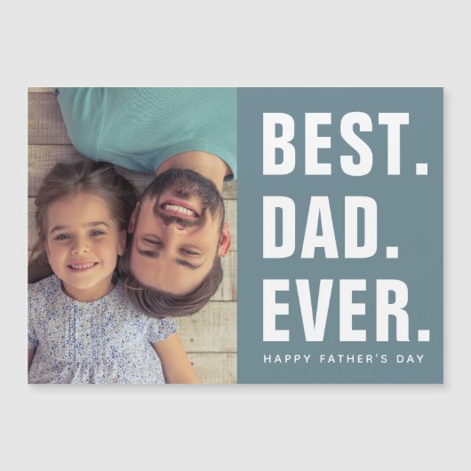 最高の.パパ。今まで。父の日の磁気フォトカード (正面)