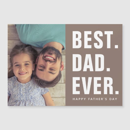 最高の.パパ。今まで。父の日の磁気フォトカード (正面)