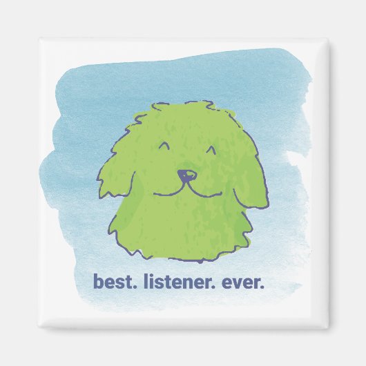 最高の.リスナー。今まで。四角磁石 マグネット (正面)