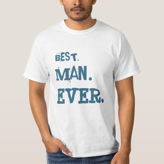 最高の.男。今まで。 Tシャツ (正面)