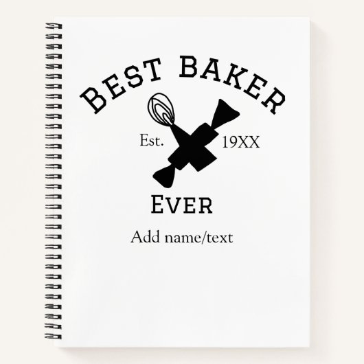 最高のbaker ever add name文字ベーキングest year調理師 ノートブック (正面)