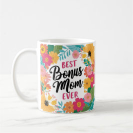 最高のBonus Mom Ever Mug -フローラ母の日ギフト コーヒーマグカップ