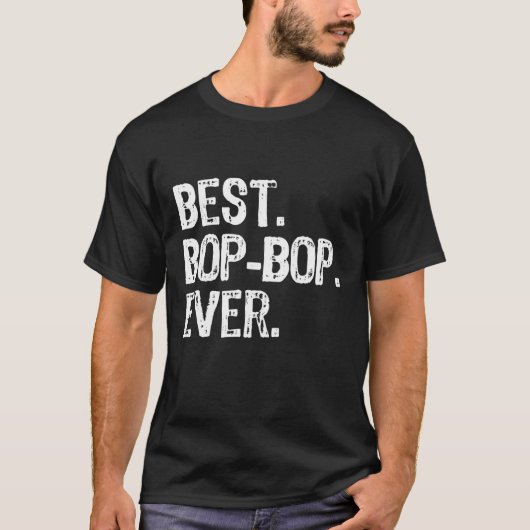 最高のBopBopエバおもしろいクールBop Tシャツ (正面)