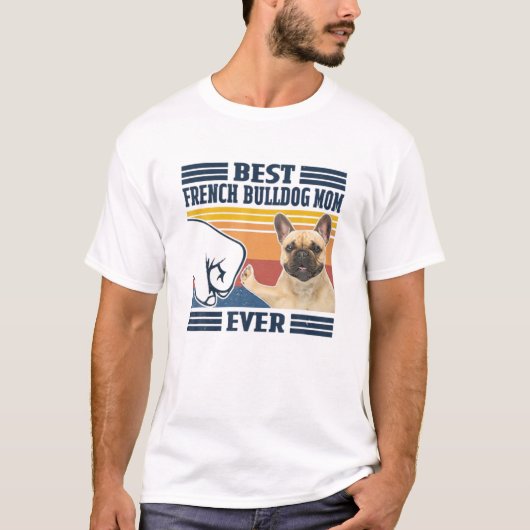 最高のBulldog Mom Ever Data Mother Day Tシャツ (正面)