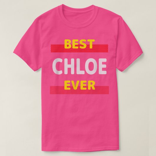 最高のChloe Ever Friends Name Buddy Nickname Person Tシャツ (デザイン正面)