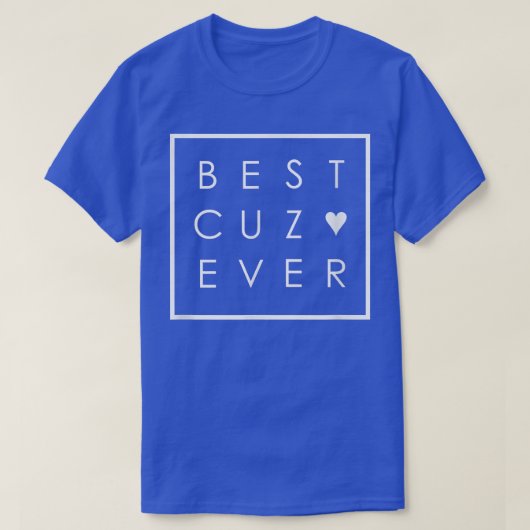 最高のCuz Ever Shirt従兄弟の愛ミニマリスト広場 Tシャツ (デザイン正面)