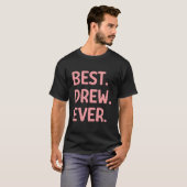 最高のDrewでしたね Drewの名前 Tシャツ (正面フル)