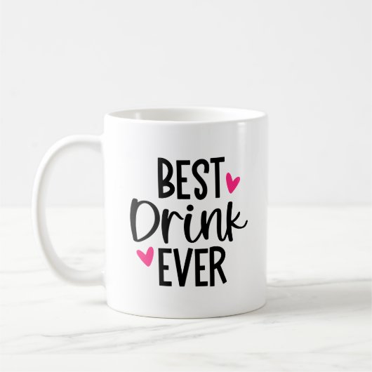 最高のDrink Everおもしろい - and Cute Mug コーヒーマグカップ (左)
