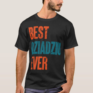 最高のDziadziu Ever Polish父ギフトファミリー Tシャツ