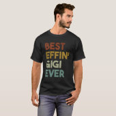 最高のEffin Gigi Ever Gift For Gr祖母 Tシャツ (正面フル)