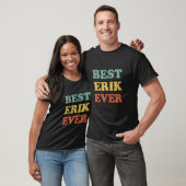 最高のErikおもしろい Ever First パーソナライズされた Name Erik Tシャツ (ユニセックス)