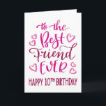 最高のFriend Ever 10th誕生日タイポグラフィin Pink カード<br><div class="desc">シンプルタイポグラフィがはっきりしたピンク色のトーンにあなたの友人が幸せ10最高のの誕生日を望む。©ネスノルドバーグ</div>