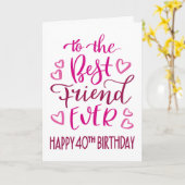 最高のFriend Ever 40th Birthdayタイポグラフィin Pink カード (黄色い花)