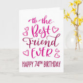 最高のFriend Ever 74th誕生日タイポグラフィin Pink カード (黄色い花)