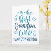 最高のGrandpa Ever 75th誕生日タイポグラフィインブルー カード (黄色い花)