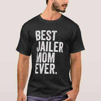 最高のJailer Mom Ever 素晴らし Mothers  Mothers Womens Tシャツ