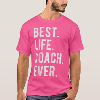 最高のLife Coach Ever – モチベーションLife Coaching Ap Tシャツ