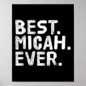 最高のMicah。面白い名前のジョーク入りギフト ポスター (正面)