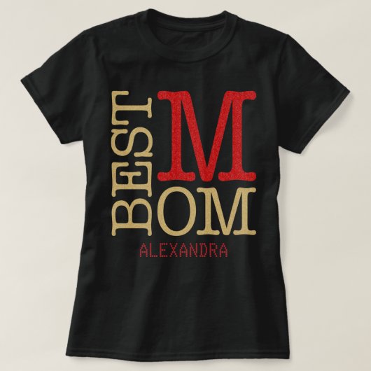 最高のMom金ゴールド赤グリッター名パーソナライズされた Tシャツ (デザイン正面)