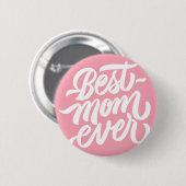 最高のMom Ever手書きスクリプトタイポグラフィピンク 缶バッジ (正面&裏面)