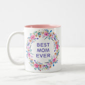 最高のMom Ever Pinkフローラかわいらしリース写真 ツートーンマグカップ (左)