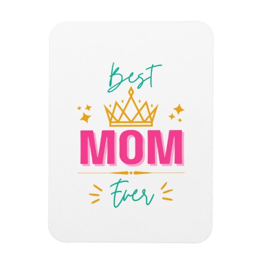 最高のMom Ever with Crown王室の - Gift for母 マグネット (縦)