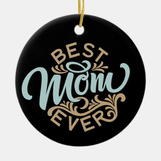 最高のMom Ever Word Art Keepsake セラミックオーナメント (正面)