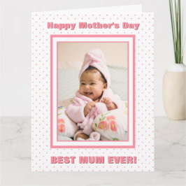 最高のMum Everカスタム Photo Pink Mother's Day カード