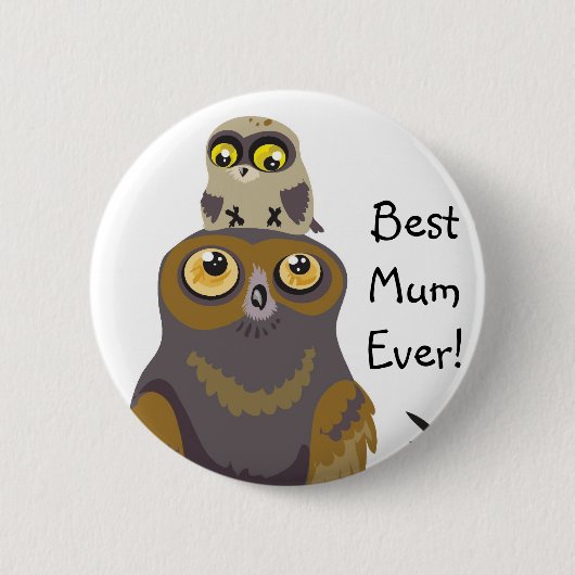 最高のMum Ever Owlボタン 缶バッジ (正面)