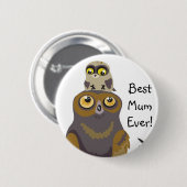 最高のMum Ever Owlボタン 缶バッジ (正面&裏面)