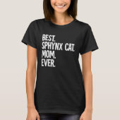 最高のSphynx Cat Mom Tシャツ (正面)