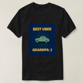 最高のUBER GRANDPA!:) Tシャツ