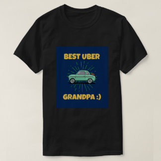 最高のUBER GRANDPA!:) Tシャツ