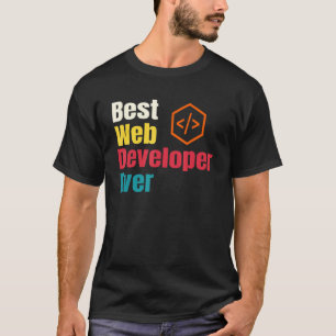 最高のWeb開発者ウェブサイトプログラマーコーダーコンピュ Tシャツ