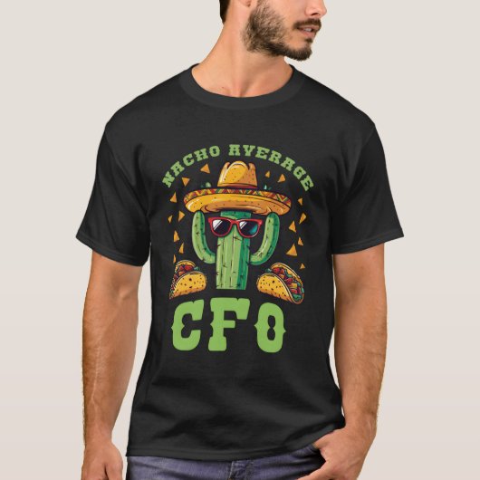 最高財務責任者Nacho Average Cfo Mexico Tシャツ (正面)