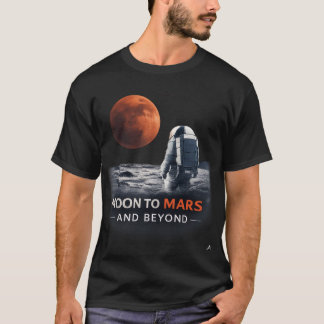 月から火星へ、そしてその先へ Tシャツ