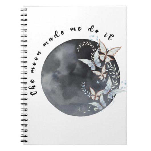 月が私にそれをさせた ノートブック (正面)