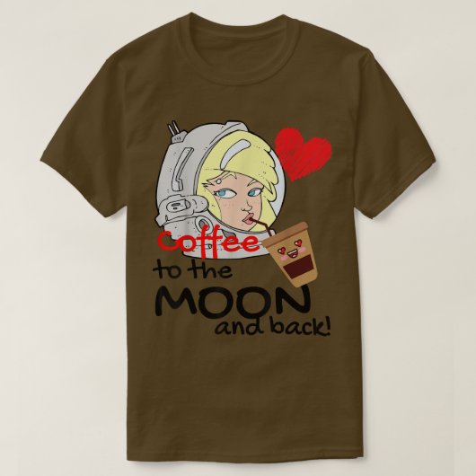 月とバック宇宙飛行士おもしろいTへコーヒー – Tシャツ (デザイン正面)