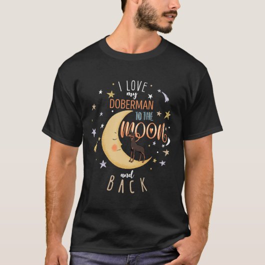 月に対してドバーマンを愛し、月に対してドバーマンDを愛する Tシャツ (正面)