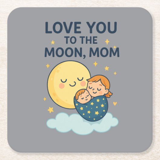 月のママのTシャツにあなたを愛する スクエアペーパーコースター (正面)