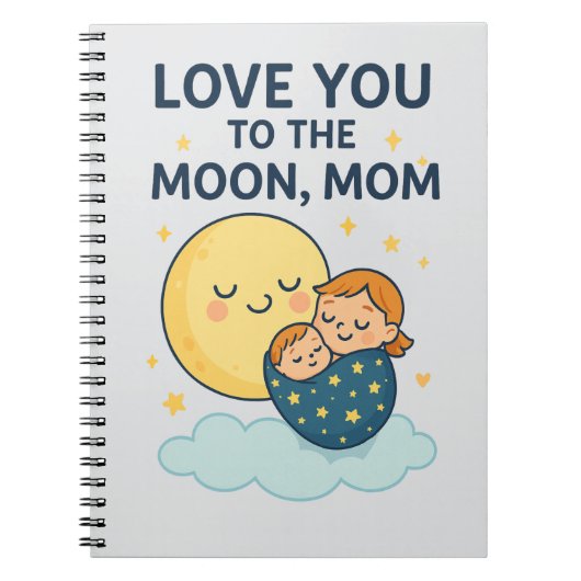 月のママのTシャツにあなたを愛する ノートブック (正面)