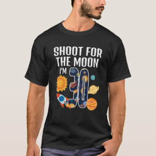 月の30th誕生日の宇宙のために撮影I m 3 Tシャツ