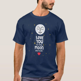 月まで連れてってまた戻って 愛してる Tシャツ