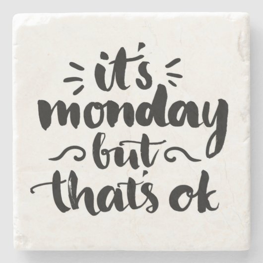 月曜だけど大丈夫だ ストーンコースター (正面)