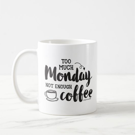 月曜日が多すぎてコーヒーが足りない GraphicLoveShop コーヒーマグカップ (左)