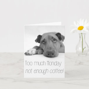 月曜日が多すぎる、コーヒーが足りない – Sleepy Dog カード