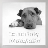 月曜日が多すぎる、コーヒーが足りない – Sleepy Dog ポスター (正面)