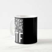 月曜日と火曜日のあとはカレンダーにWtfと表示 コーヒーマグカップ (正面左)